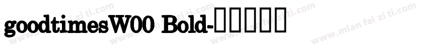 goodtimesW00 Bold字体转换